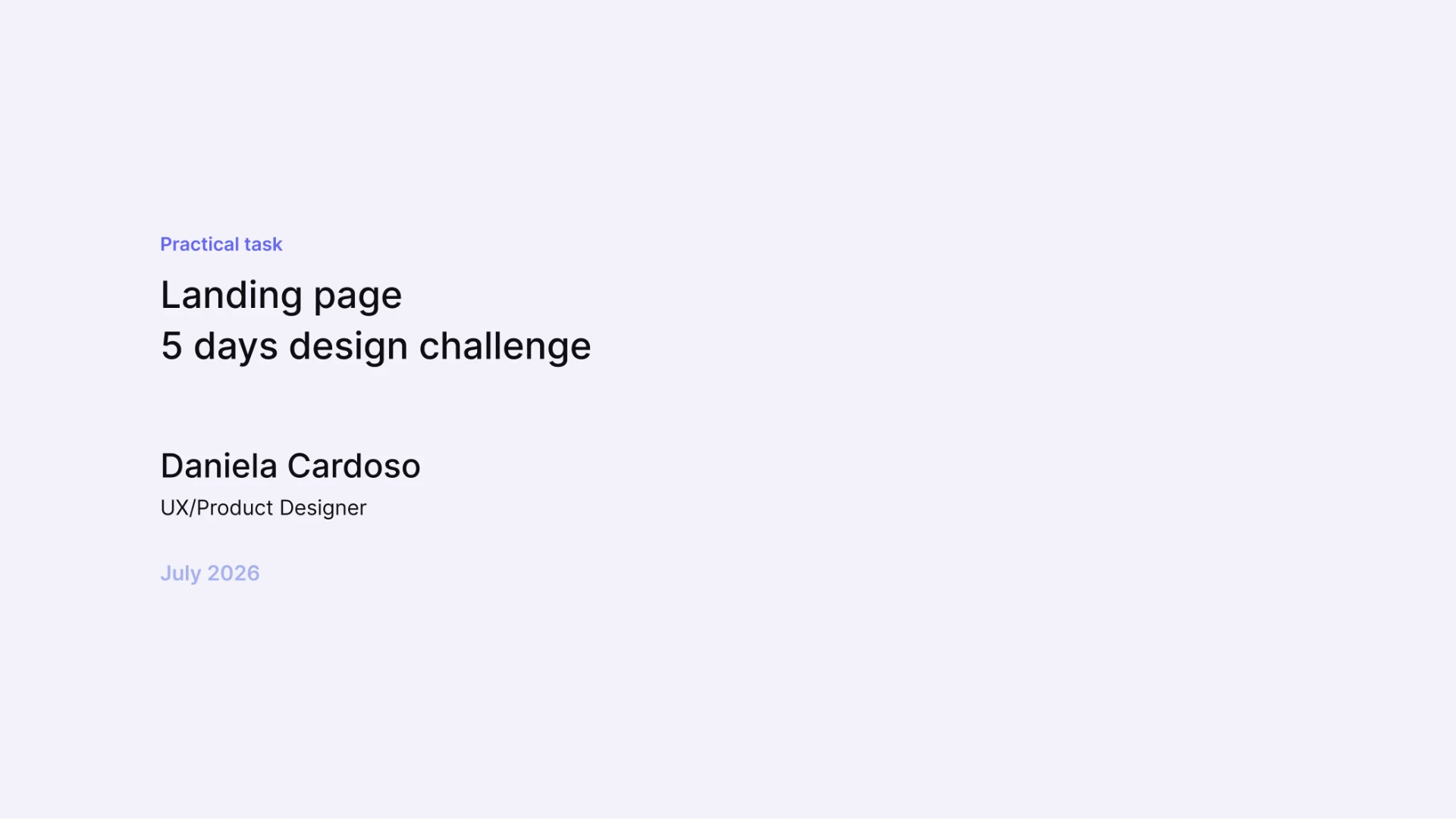 Landing page five day design challenge cover slide by Daniela Cardoso, July 2026